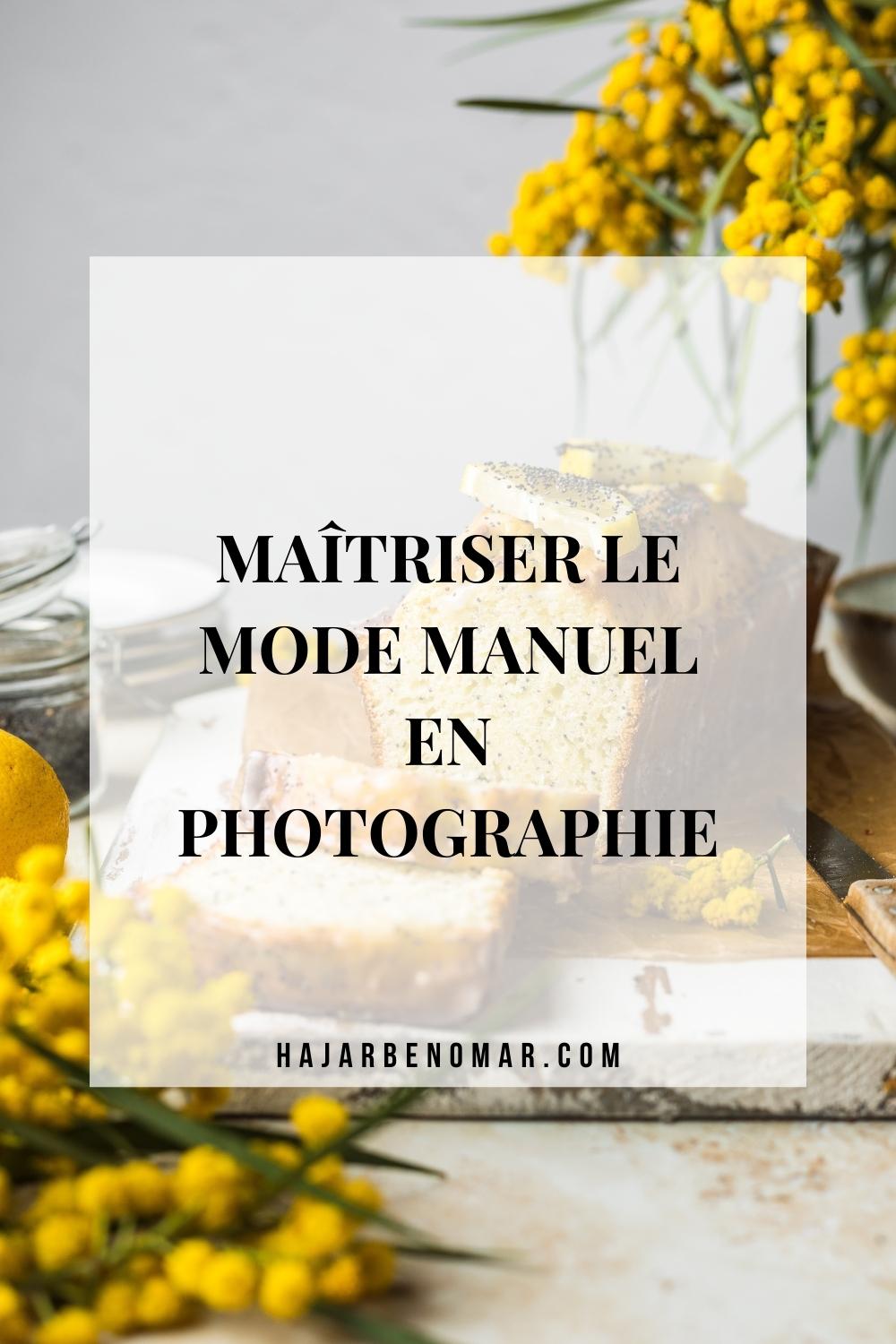 maîtriser le mode manuel