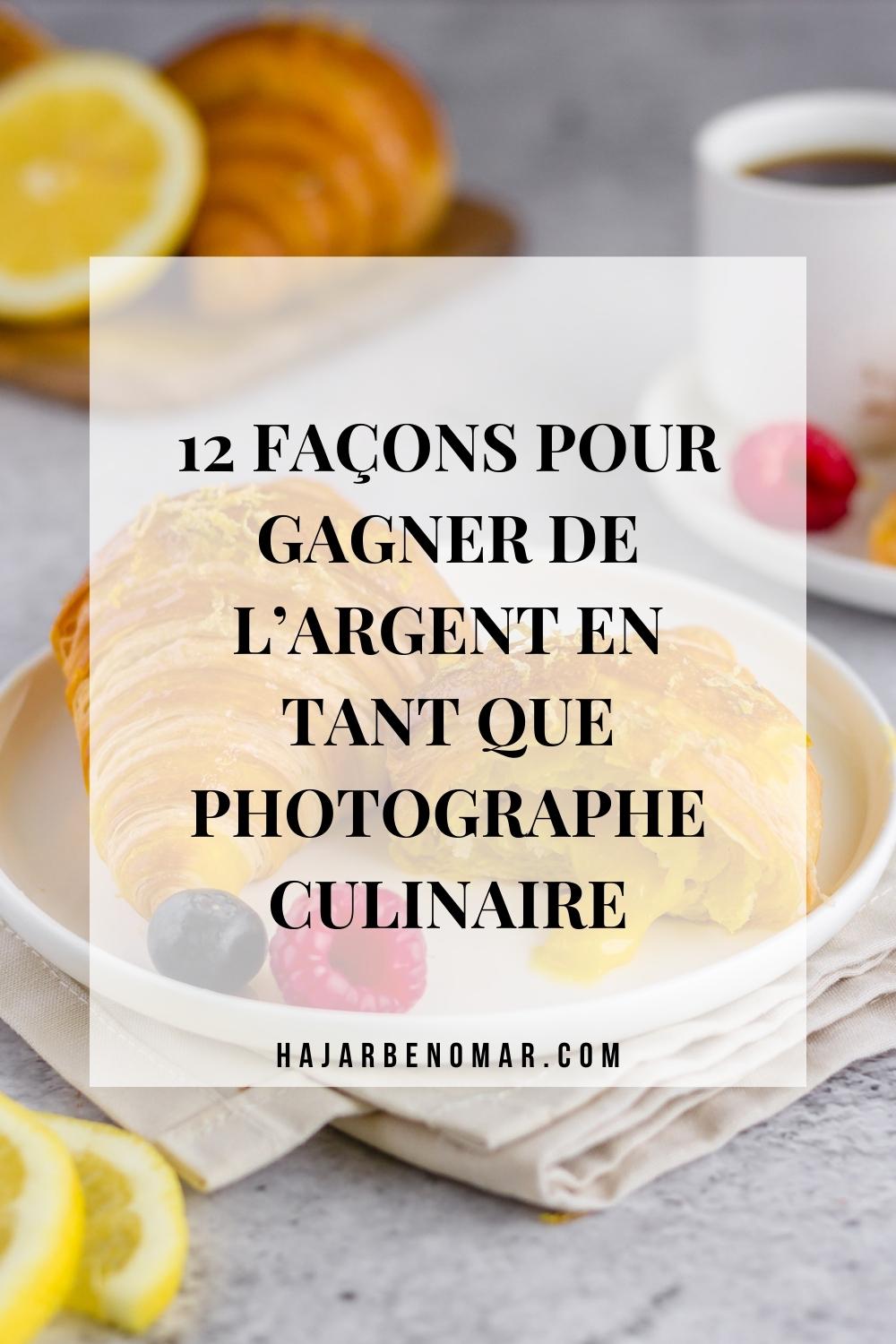 gagner de l'argent en tant que photographe culinaire