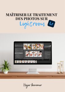 maîtriser le traitement de photos sur Lightroom