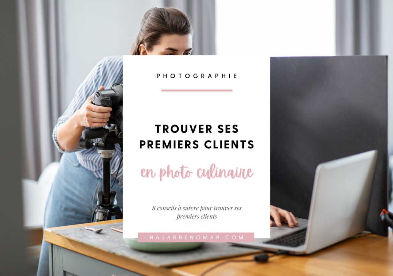 Trouver-ses-premiers-clients-en-photographie-culinaire-