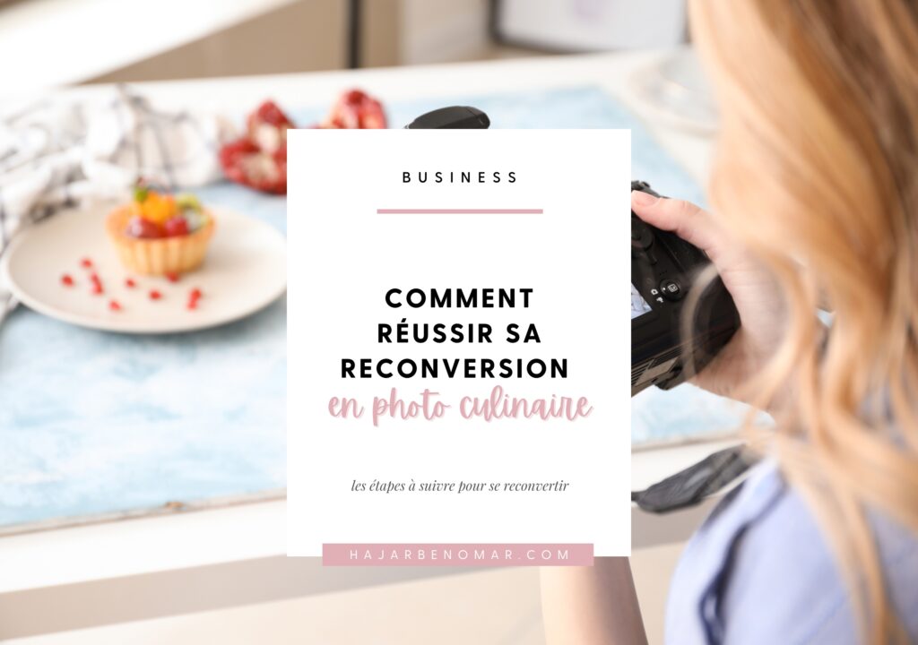 Comment réussir sa reconversion en photo culinaire